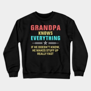 Grandpa know everything Crewneck Sweatshirt